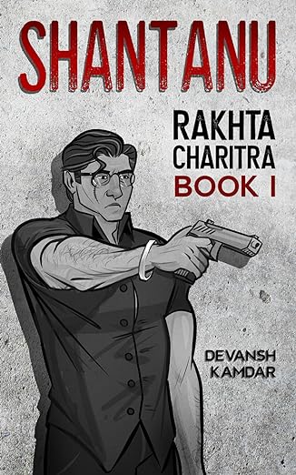 Shantanu Rakhta Chakra (Book 1) by Devansh Kamdar