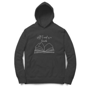 All I Need is a Book - Hoodie