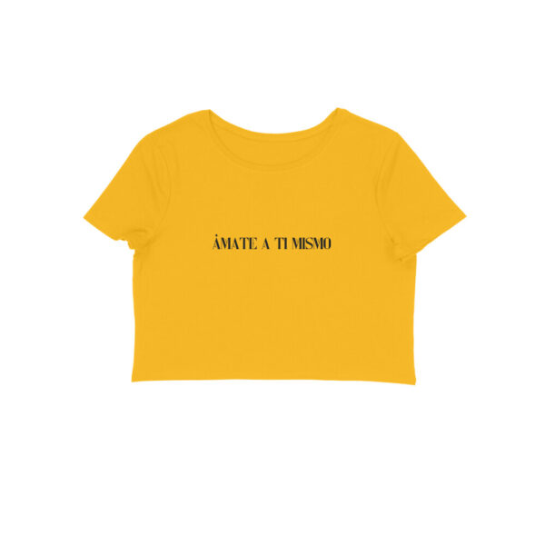 ámate a ti mismo Crop Top